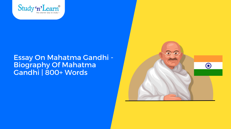 essay on mahatma gandhi 800 words